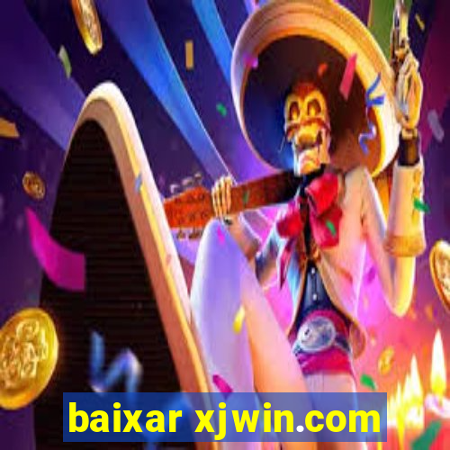 baixar xjwin.com